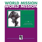 World Mission (Combined Edition):: An Analysis of the World Christian Movement - Paperback