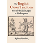 The English Clown Tradition from the Middle Ages to Shakespeare - Paperback