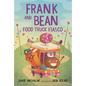 Frank and Bean: Food Truck Fiasco - Hardcover