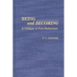 Being and Becoming: A Critique of Post-Modernism - Hardcover