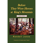 Before They Were Heroes at King's Mountain (Virginia Edition) - Paperback