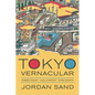 Tokyo Vernacular: Common Spaces, Local Histories, Found Objects - Paperback