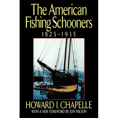 The American Fishing Schooners, 1825-1935 - Hardcover