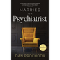 Married to a Psychiatrist: A memoir - Hardcover