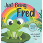 Just Being Fred - Hardcover
