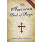 The American Book of Prayer: Expanded and Revised - Paperback