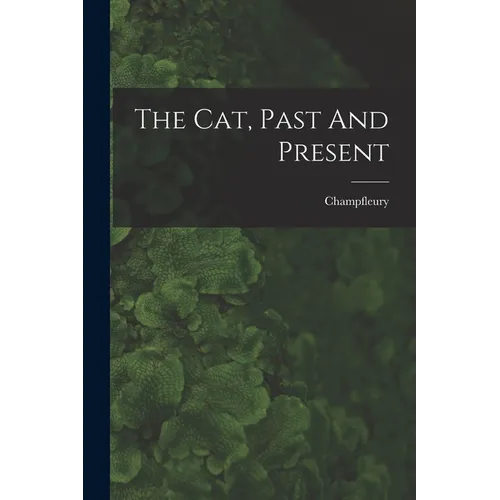 The Cat, Past And Present - Paperback