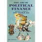 The Art of Political Finance: Volume I - Part II - Paperback