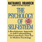 The Psychology of Self-Esteem: A Revolutionary Approach to Self-Understanding That Launched a New Era in Modern Psychology - Paperback