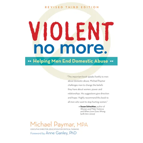 Violent No More: Helping Men End Domestic Abuse, Third Ed. - Hardcover