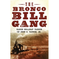 The Bronco Bill Gang - Hardcover