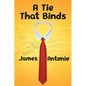 A Tie That Binds - Paperback