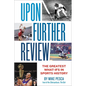Upon Further Review: The Greatest What-Ifs in Sports History - Paperback
