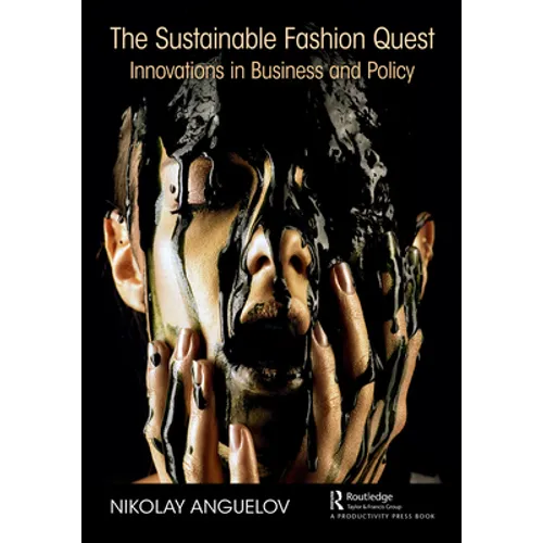 The Sustainable Fashion Quest: Innovations in Business and Policy - Paperback