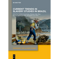 Current Trends in Slavery Studies in Brazil - Hardcover