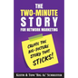 The Two-Minute Story for Network Marketing: Create the Big-Picture Story That Sticks! - Paperback