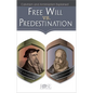 Free Will vs. Predestination: Calvinism and Arminianism Explained - Paperback