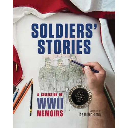 Soldiers' Stories: A Collection of WWII Memoirs - Paperback
