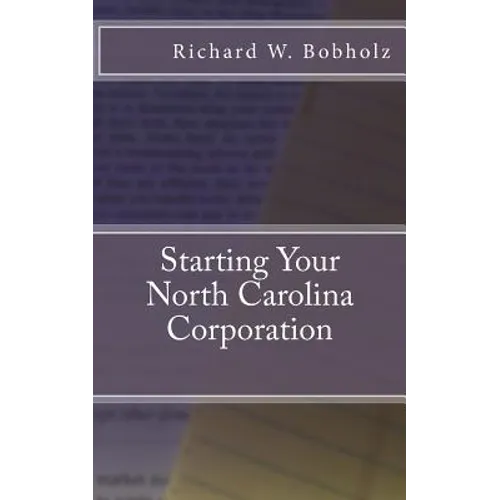 Starting Your North Carolina Corporation - Paperback