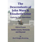 The Descendants of John Muss & Elizabeth Ceise: Exploring Four Generations - Hardcover