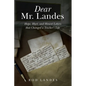 Dear Mr. Landes: Hope, Hurt, and Honest Letters that Changed a Teacher's Life - Paperback