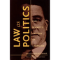 Law as Politics: Carl Schmitt's Critique of Liberalism - Paperback