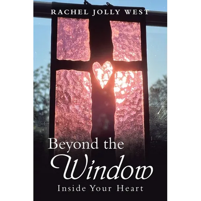 Beyond the Window: Inside Your Heart - Paperback
