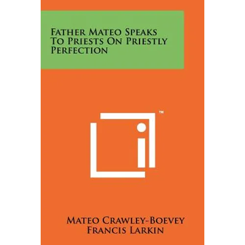 Father Mateo Speaks To Priests On Priestly Perfection - Paperback