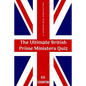 The Ultimate British Prime Ministers Quiz - Paperback