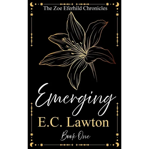 Emerging, The Zoe Eferhild Chronicles - Hardcover
