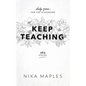 Keep Teaching: Daily Grace for the Classroom - Paperback