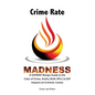 Crime Rate Madness: A SAPIENT Being's Guide to the Color of Crime, Antifa, BLM, SPLC & OSF Impacts on Criminal Justice - Paperback