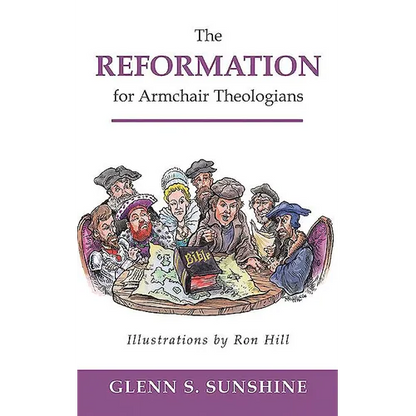 Reformation for Armchair Theologians - Paperback