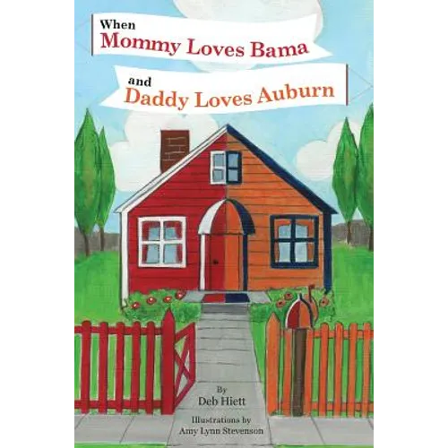 When Mommy Loves Bama and Daddy Loves Auburn - Paperback