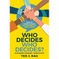 Who decides who decides? How to start a group so everyone can have a voice - Paperback