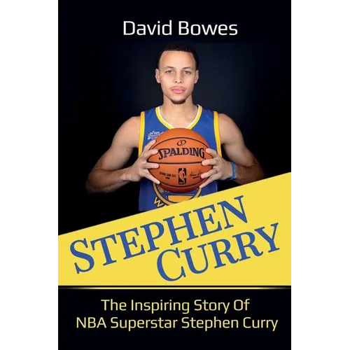 Stephen Curry: The Inspiring Story of NBA Superstar Stephen Curry - Paperback