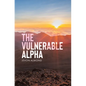 The Vulnerable Alpha - Hardcover