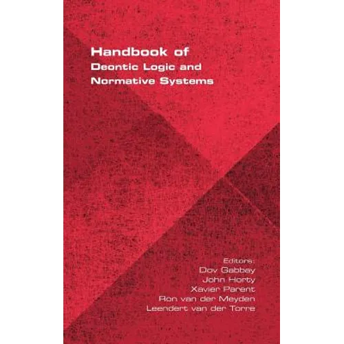 Handbook of Deontic Logic and Normative Systems - Hardcover