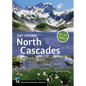 Day Hiking North Cascades: Mount Baker * North Cascades Highway * Methow Valley * Mountain Loop Highway - Paperback