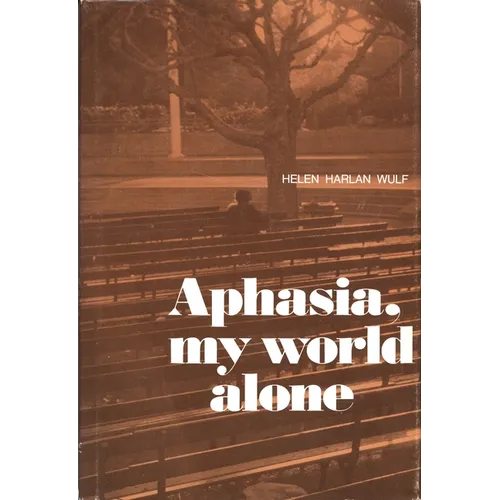 Aphasia, My World Alone - Paperback