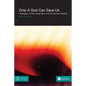 Only a God Can Save Us: Heidegger, Poetic Imagination and the Modern Malaise - Paperback