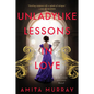 Unladylike Lessons in Love: A Marleigh Sisters Novel - Paperback