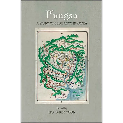 P'Ungsu: A Study of Geomancy in Korea - Paperback