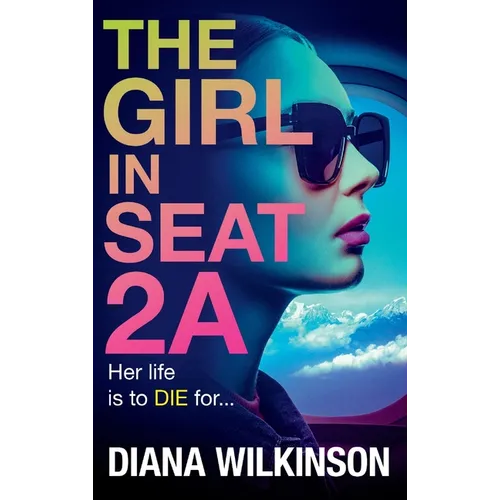 The Girl in Seat 2A - Hardcover