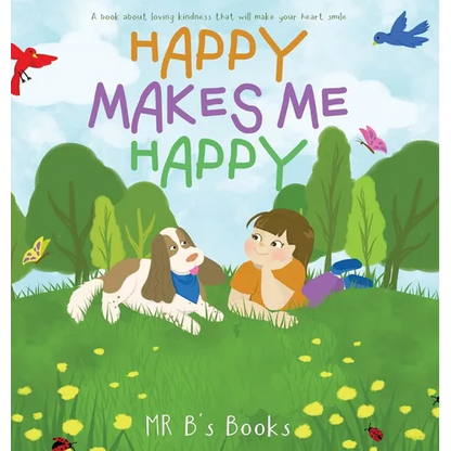 Happy Makes Me Happy - Hardcover