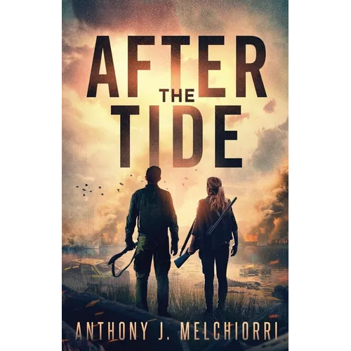 After the Tide: A Post-Apocalyptic Thriller - Paperback