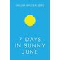 7 Days in Sunny June - Paperback