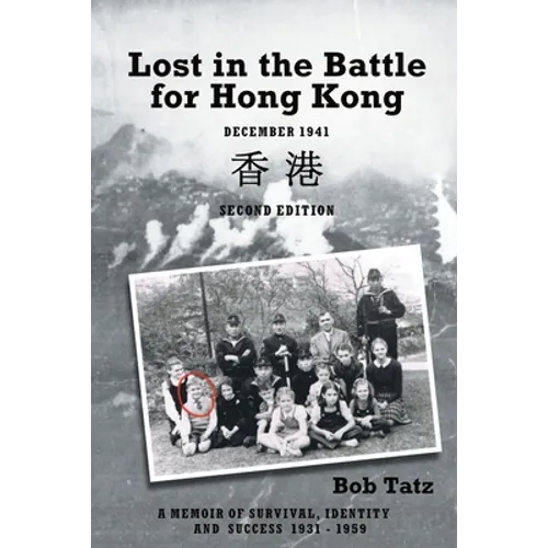 Lost in the Battle for Hong Kong, December 1941, Second Edition - Paperback