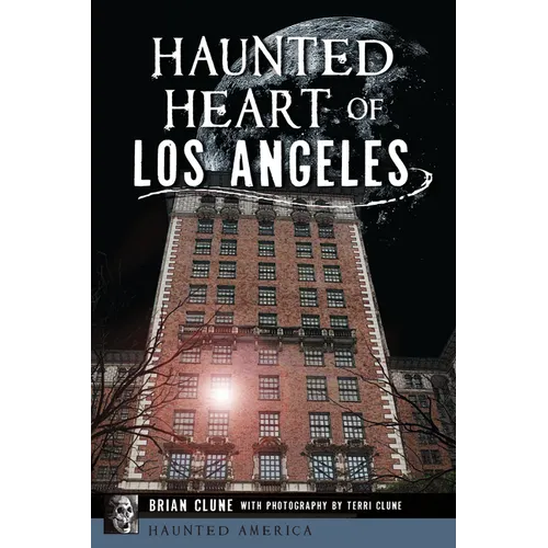 Haunted Heart of Los Angeles - Paperback