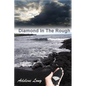 Diamond In The Rough - Paperback
